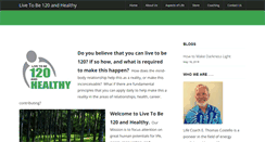 Desktop Screenshot of livetobe120andhealthy.com